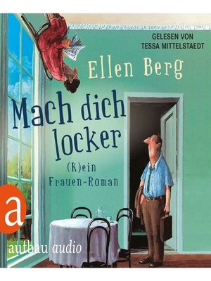 cover image of Mach dich locker--(K)ein Frauen-Roman (Gekürzt)